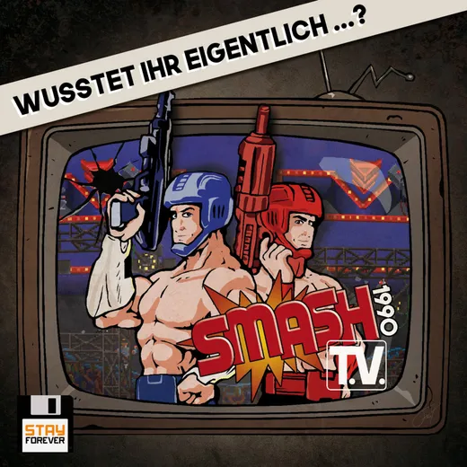 Smash T.V.: Wusstet ihr eigentlich ...?