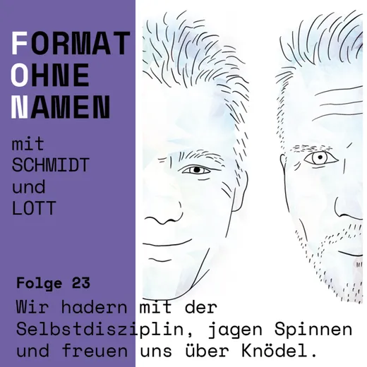 Das Format ohne Namen #23