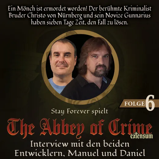 Stay Forever Spielt: Abbey of Crime – Interview