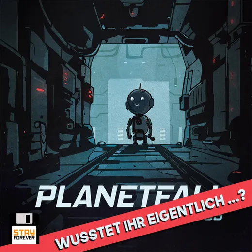 Planetfall: Wusstet ihr eigentlich ...?