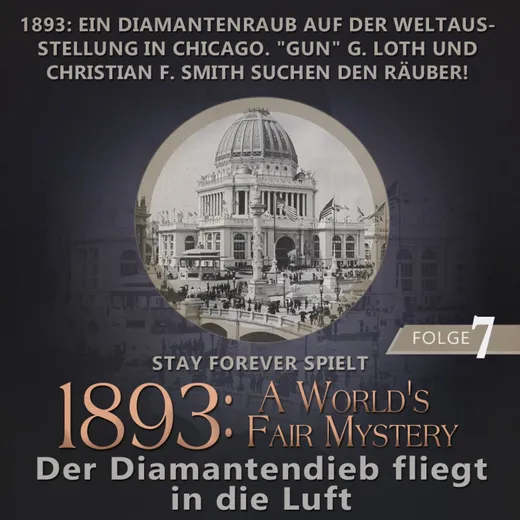 Stay Forever Spielt: 1893 - A World's Fair Mystery #7