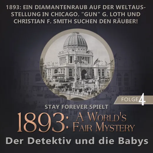 Stay Forever Spielt: 1893 - A World's Fair Mystery #4
