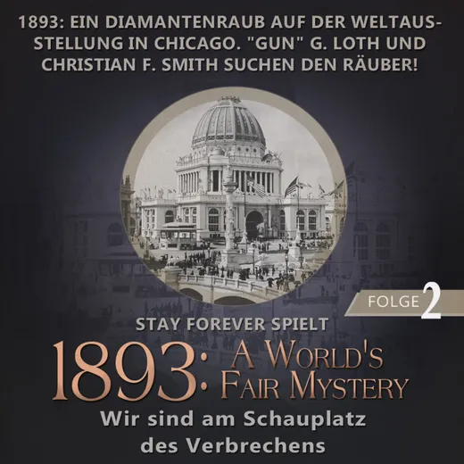 Stay Forever Spielt: 1893 - A World's Fair Mystery #2