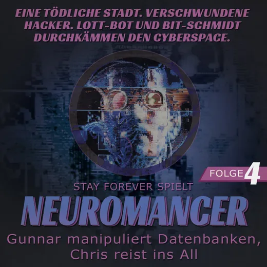 Stay Forever Spielt: Neuromancer #4