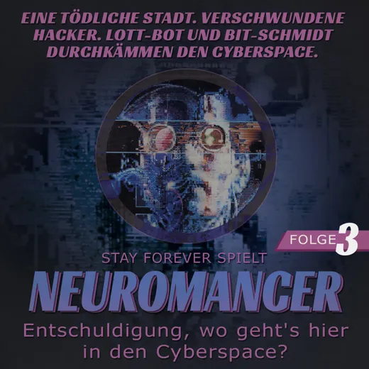 Stay Forever Spielt: Neuromancer #3