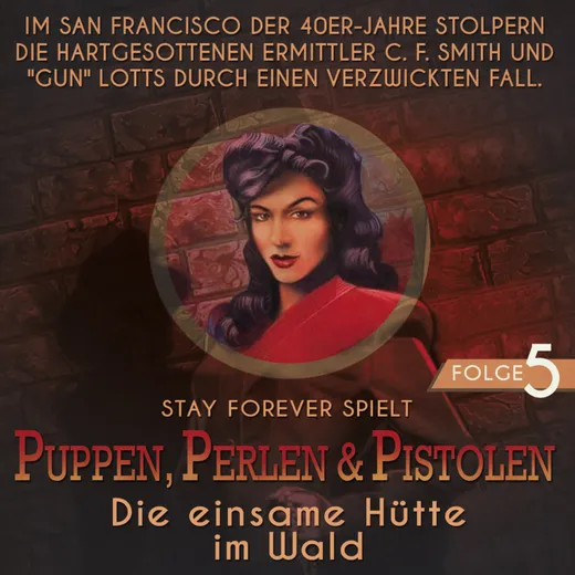 Stay Forever Spielt: Puppen, Perlen & Pistolen #5