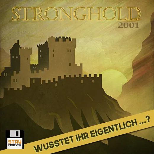 Stronghold: Wusstet ihr eigentlich ...?