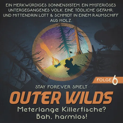 Stay Forever Spielt: Outer Wilds #6