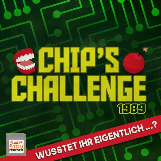 Chip's Challenge: Wusstet ihr eigentlich ...?