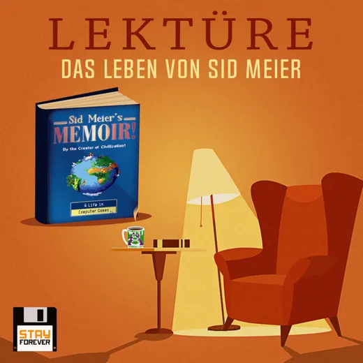 Stay Forever Lektüre: Das Leben von Sid Meier