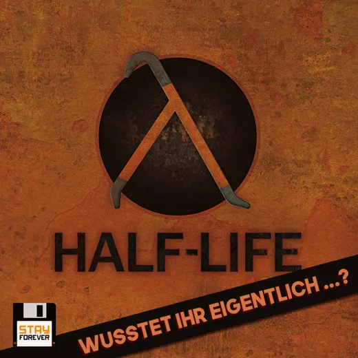 Half-Life: Wusstet ihr eigentlich ...?