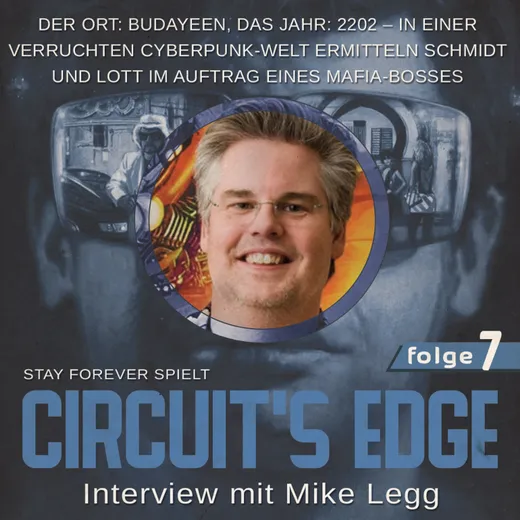 Stay Forever Spielt: Circuit's Edge #7 - Interview mit Michael Legg