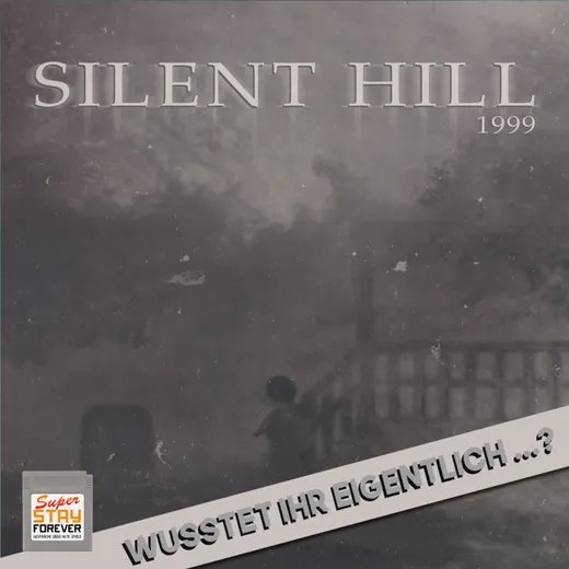Silent Hill: Wusstet ihr eigentlich... ?