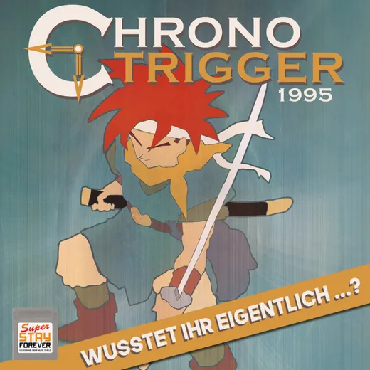 Chrono Trigger: Wusstet ihr schon ... ?