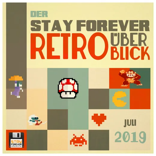 Stay Forever Retro-Überblick - Juli 2019