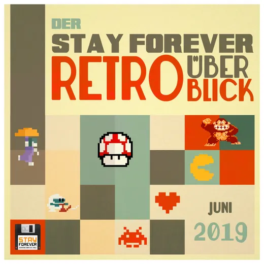 Stay Forever Retro-Überblick - Juni 2019