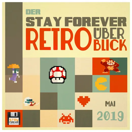 Stay Forever Retro-Überblick - Mai 2019
