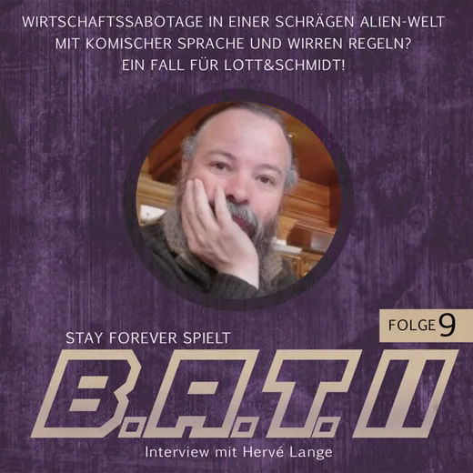 Stay Forever Spielt: B.A.T. 2 #9 (Abschluss-Interview)