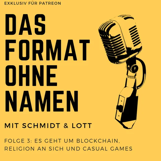 Format ohne Namen #3: Blockchain, Religion und Casual Games