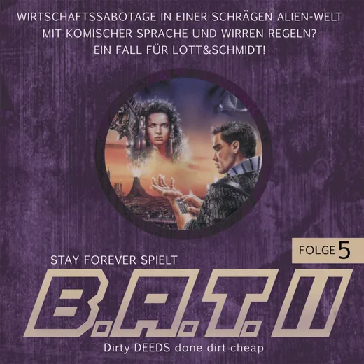 Stay Forever Spielt: B.A.T. II #5