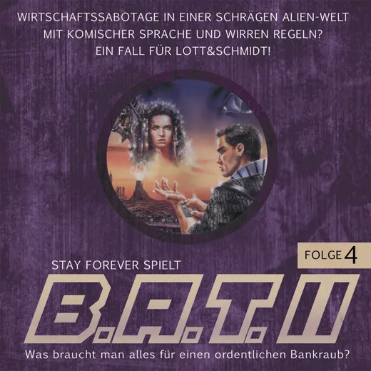 Stay Forever Spielt: B.A.T. II #4