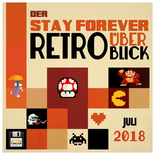 Stay Forever Retro-Überblick - Juli 2018