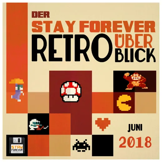 Stay Forever Retro-Überblick - Juni 2018