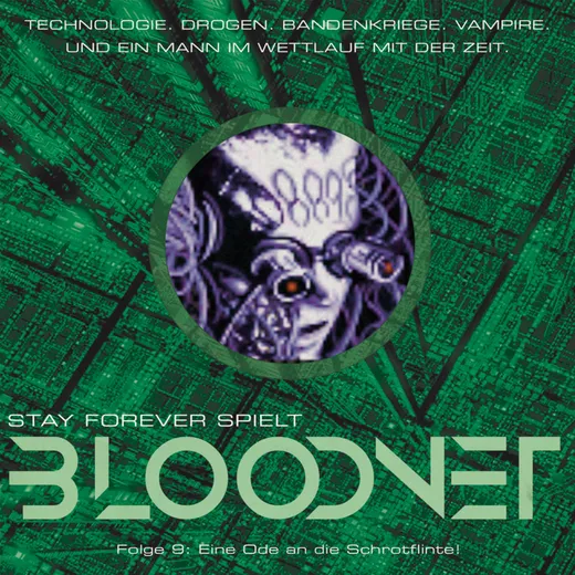 Stay Forever Spielt: Bloodnet #9