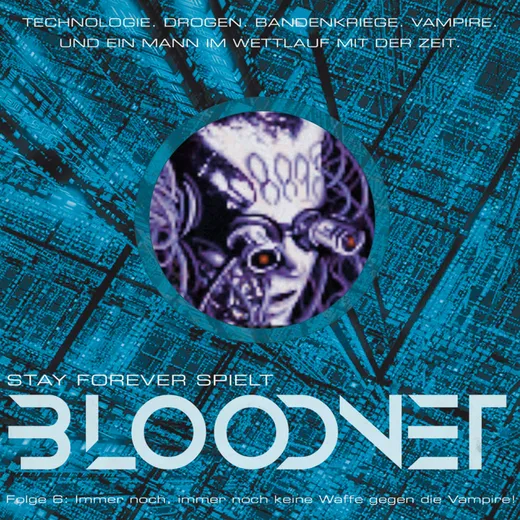 Stay Forever Spielt: Bloodnet #6