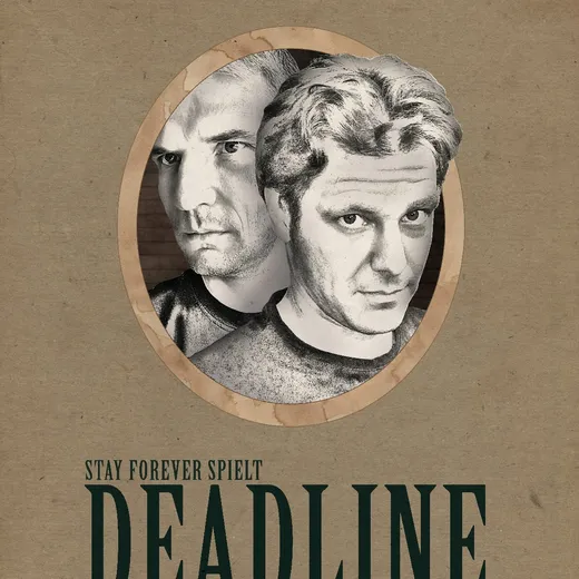 Stay Forever ... spielt Deadline (SFS 1)
