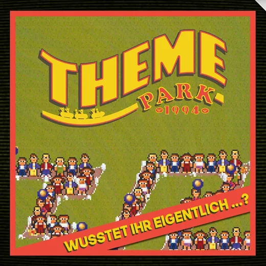 Theme Park: Wusstet ihr eigentlich... ?