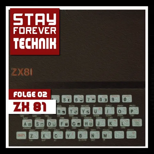 Sinclair ZX81 (Stay Forever Technik #2)