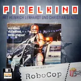 Pixelkino #21: Robocop
